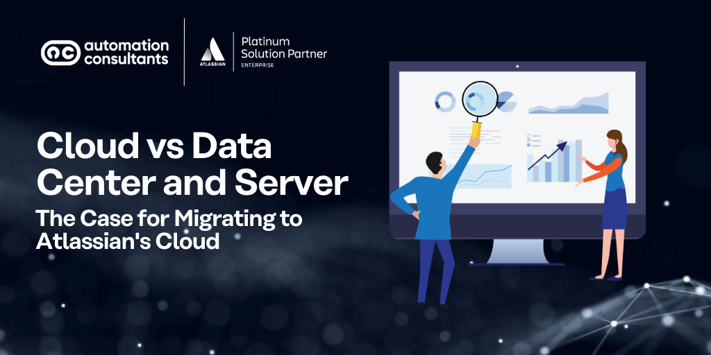 Cloud vs Data Center and Server: Migrating to Atlassian’s Cloud