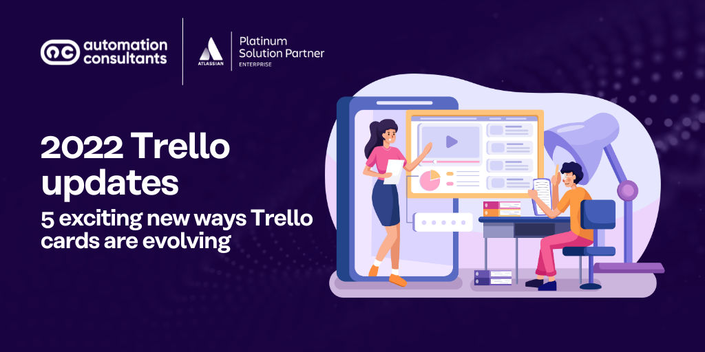 5 ways Trello cards are evolving in 2022