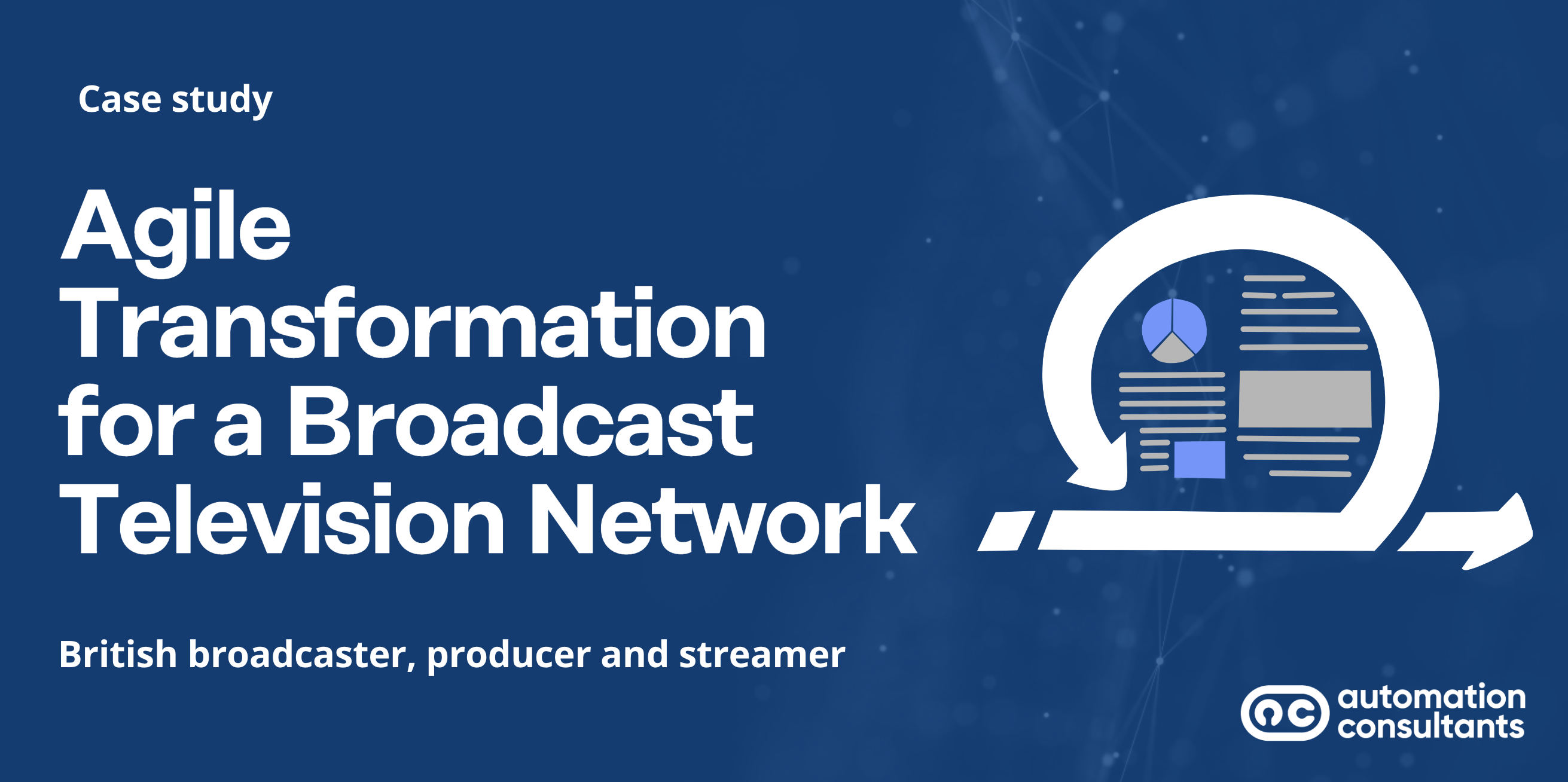 Agile Transformation for a Broadcast Television Network